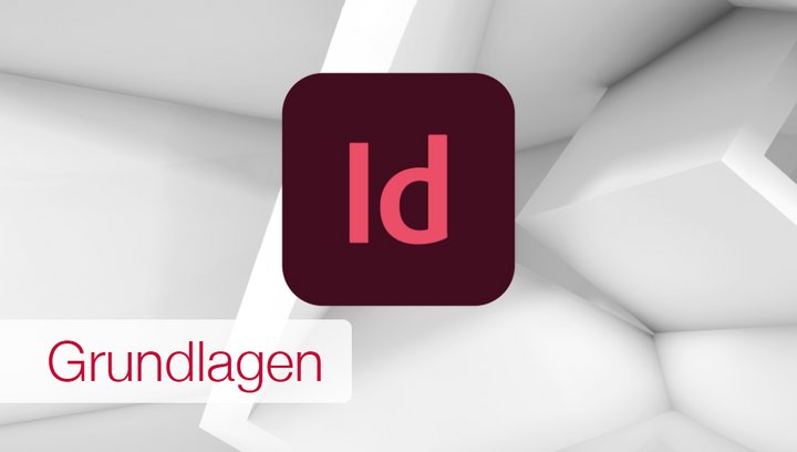 Adobe InDesign - Grundlagen